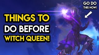 Destiny 2  LAST MINUTE THINGS TO DO BEFORE WITCH QUEEN Don’t Forget This [upl. by Airehc227]