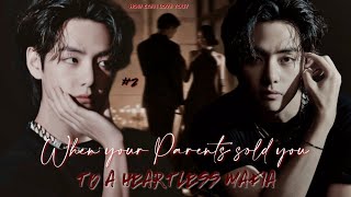 24 When your Parents Sold you to a Heartless Mafia  KTH FF SERIES [upl. by Euqilegna]