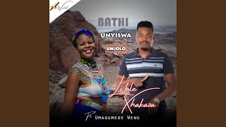 Bathi Unyiswa Umjolo feat Umagumede Wenu Lihle Xhakaza  2024 [upl. by Assirat695]