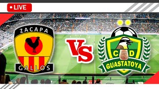 🔴CD Zacapa vs Guastatoya LIVE Match Score Streaming Full HD  Guatemala Liga Nacional 2023 [upl. by Niall997]