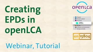 Webinar Creating Environmental Product Declarations EPDs with openLCA [upl. by Olivia]