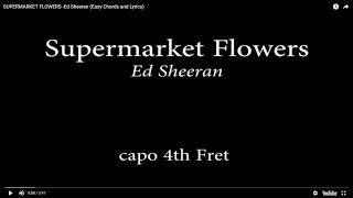 SUPERMARKET FLOWERS Ed Sheeran Easy Chords and Lyrics 4th fret [upl. by Elenahc]