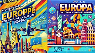 Todo lo que NECESITAS SABER para Viajar a Europa en 20242025 Cambios Importantes [upl. by Fai]