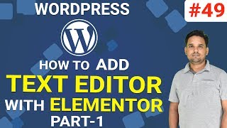 Learn How to Edit Text Editor with Elementor in WordPress  WordPress Tutorial [upl. by Nyloc]