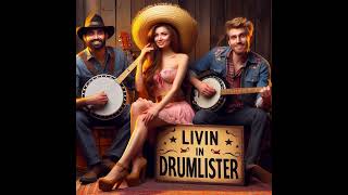 Livin in Drumlister NEW [upl. by Nivlem]