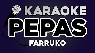 KARAOKE Pepas  Farruko [upl. by Kathy347]