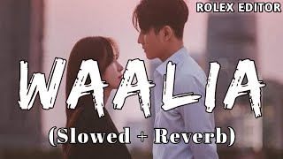 Waalian Remix  Lofi Slowed  Reverb  Harnoor  DJ Sumit Rajwanshi  ROLEX EDITOR [upl. by Aicilic]