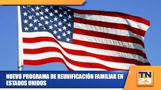 Nuevo programa de reunificación familiar en Estados Unidos [upl. by Nikola]