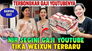 Gaji DAILY TIKA WEIXUN DI CHINA Dari YouTube Terbaru ❗ Meningkat Drastis Berkah Adiknya Ke China⁉ [upl. by Arreit]