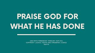 WE SHOULD PRAISE GOD FOR WHAT HE HAS DONE [upl. by Nazar]