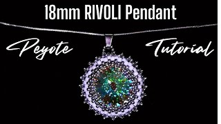 NEW 18 mm Rivoli Pendant  FREE Tutorial How to bezel rivoli crystal with peyote stitch [upl. by Eninotna]