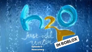 H2O in Roblox  Newcomers  Episode 6 [upl. by Dedrick775]