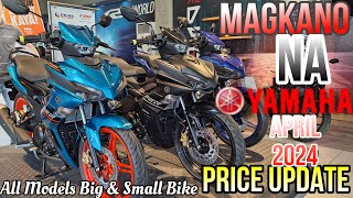 Kompletong Price Update ng Yamaha Motorcycle April 2024  Big Bike amp Commuter [upl. by Teria709]