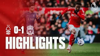 HIGHLIGHTS  NOTTINGHAM FOREST 01 LIVERPOOL  PREMIER LEAGUE [upl. by Christi]