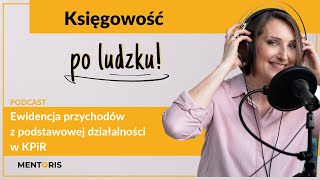 Ewidencja przychodów z podstawowej działalności w KPiR Odcinek 19 [upl. by Leonsis]