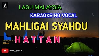 KARAOKE MAHLIGAI SYAHDU  HATTAN  NADA RENDAH  LIRIK LAGU MALAYSIA [upl. by Nowaj]