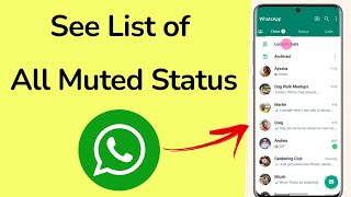 How To See List of People with Muted Status on WhatsApp [upl. by Oihsoy]