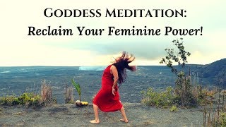 Goddess Meditation Awaken Your Divine Feminine Power [upl. by Annam785]