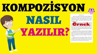 Kompozisyon Nasıl Yazılır  Kompozisyon Yazma Kuralları  Giriş Gelişme Sonuç [upl. by Mita]