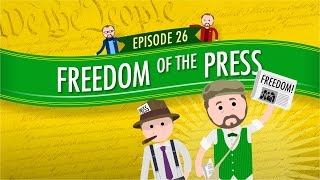 Freedom of the Press Crash Course Government and Politics 26 [upl. by Lars]