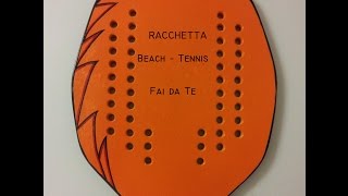 Racchetta beach tennis  Fai da Te [upl. by Sadnalor764]