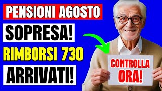 PENSIONI AGOSTO SORPRESA 👉 ARRIVATI I RIMBORSI 730 CONTROLLA SUBITO SUL SITO INPS 💻💰 [upl. by Ahsekram]