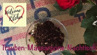 TraubenMascarponeDessert  Welcome Kitchen [upl. by Edeline534]