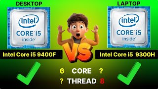 Intel Core i5 9400F 🆚 Intel Core i5 9300H [upl. by Ylloj]