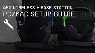 A50 Wireless  Base Station PCMac Setup Guide  ASTRO Gaming [upl. by Som574]