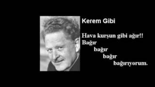 Nazım Hikmet  Kerem Gibi Kendi Sesinden [upl. by Amara529]