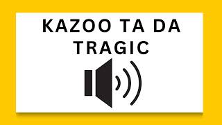 Kazoo Ta Da Tragic  Free to Use Sound Effects [upl. by Cirdnek315]