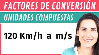 Conversión de UNIDADES COMPUESTAS por Factores de Conversión 🔁 [upl. by Tabbi]