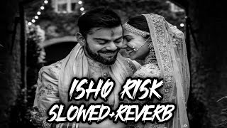 Ishq risk slowedreverb  Rahat fateh ali khan  Katrina k  Imran K  Mere brother ki dulhan [upl. by Uzziel]