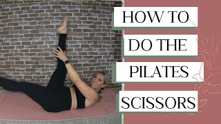 How To Do The Pilates Scissors [upl. by Nicoline248]