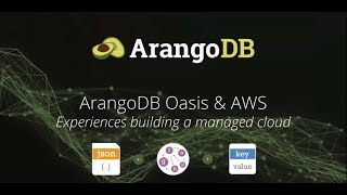 ArangoDB Oasis amp AWS — Experiences building a managed cloud [upl. by Nhabois]