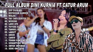 DINI KURNIA ft CATUR ARUM  FULL ALBUM LAGU BANYUWANGI \\ KOPLO BANYUWANGI TERBARU [upl. by Nirac]