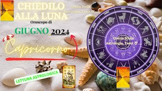 CAPRICORNO LETTURA🔮ASTROLOGICA DI GIUGNO 2024 capricorno oroscopo oracoli tarocchi [upl. by Germano986]