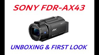 Sony FDRAX43 Unboxing first look answered questions and maybe a mystery [upl. by Einomrah]