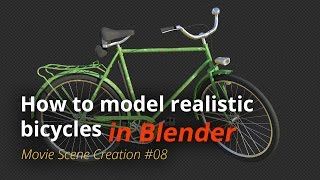 MSC 08  How to model realistic bicycles Blender Tutorial EN [upl. by Nolana]