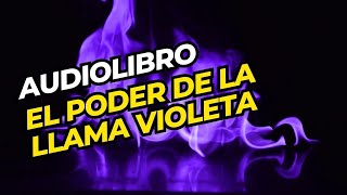 🎧📚AUDIOLIBRO El Poder de la Llama Violeta  Margarita Mística📚🎧 [upl. by Ardeed]