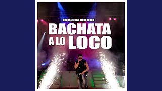 Bachata a Lo Loco [upl. by Cianca]