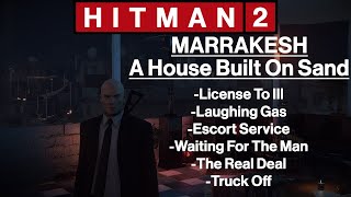 Hitman 2 Marrakesh  A House Built On Sand  License To Ill Laughing Gas Escort Service [upl. by Cower721]