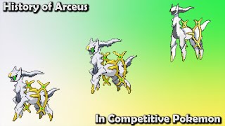 How GOOD was Arceus ACTUALLY  History of Arceus in Competitive Pokemon [upl. by Atinomar]