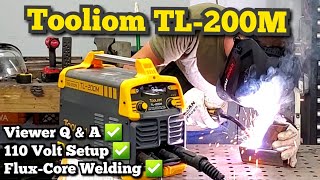 Tooliom TL200M 110v Machine Setup  Welding With Flux Core 030 Wire  I Answer A Viewers Question [upl. by Sweyn813]