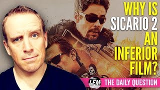 Why is Sicario 2 an inferior film  SPOILERS [upl. by Idnem367]