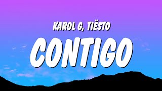 KAROL G Tiësto  CONTIGO LetraLyrics [upl. by Eniladam788]