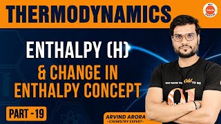 Enthalpy H amp Change in Enthalpy concept Thermodynamics amp ChemistryPart19By AArora MadeEjee [upl. by Wickner]