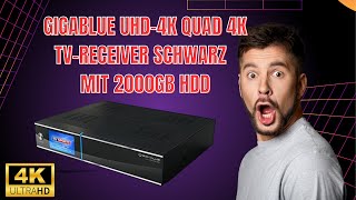 GigaBlue UHD 4K Quad 4K TV Receiver schwarz 2000GB HDD Funktionen Vorteile Nachteile Bewertungen [upl. by Ennaeed919]