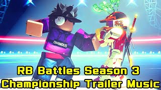 RB Battles Season 3 ChampionShip Trailer Music [upl. by Syst]