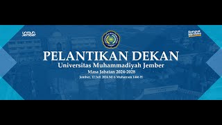 Pelantikan Dekan Masa Jabatan 20242028  Universitas Muhammadiyah Jember [upl. by Hachman]